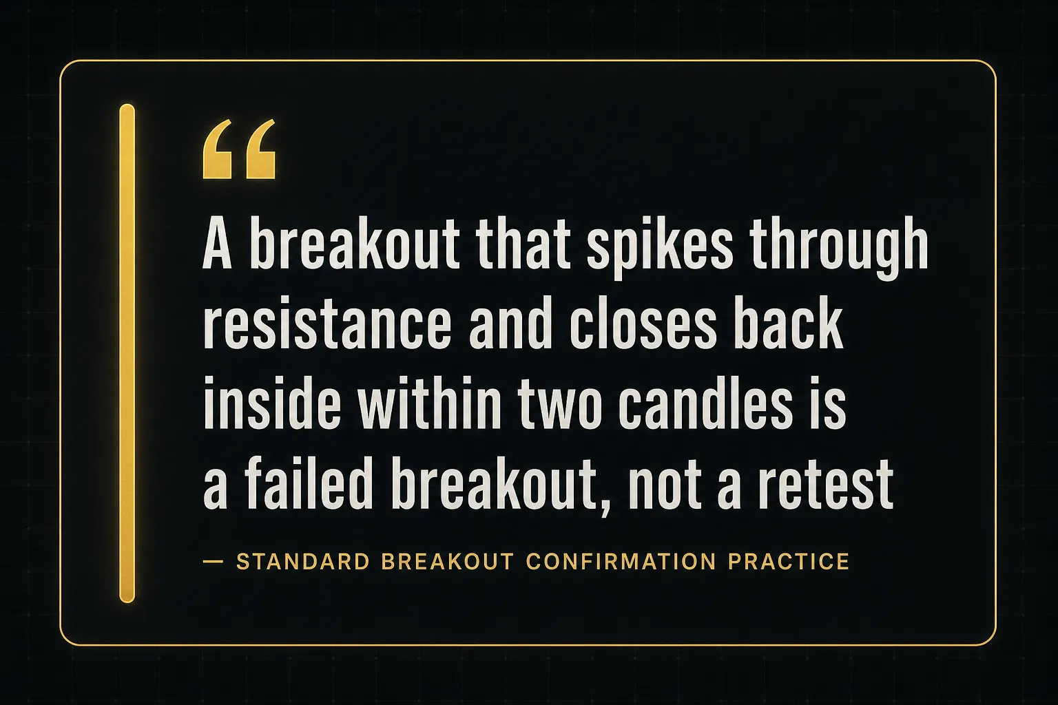 Key insight: A breakout that spikes through resistance and closes back inside within two candles is a failed breakout, not…