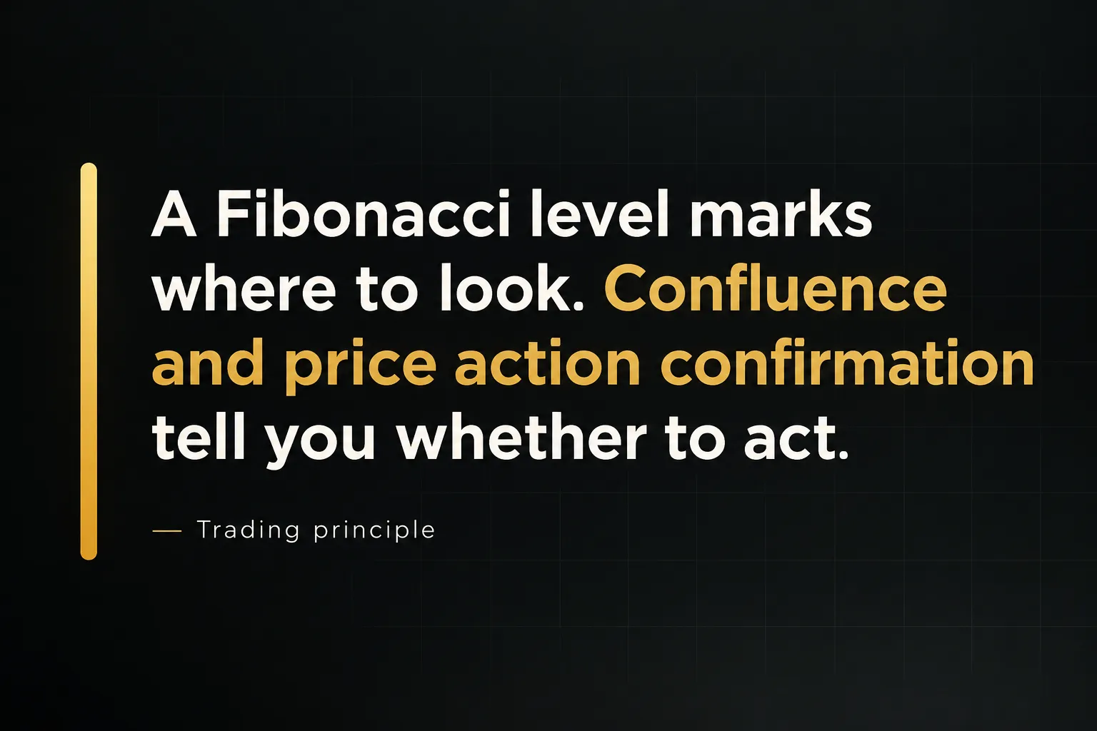 Key insight: A Fibonacci level marks where to look. Confluence and price action confirmation tell you whether to act…