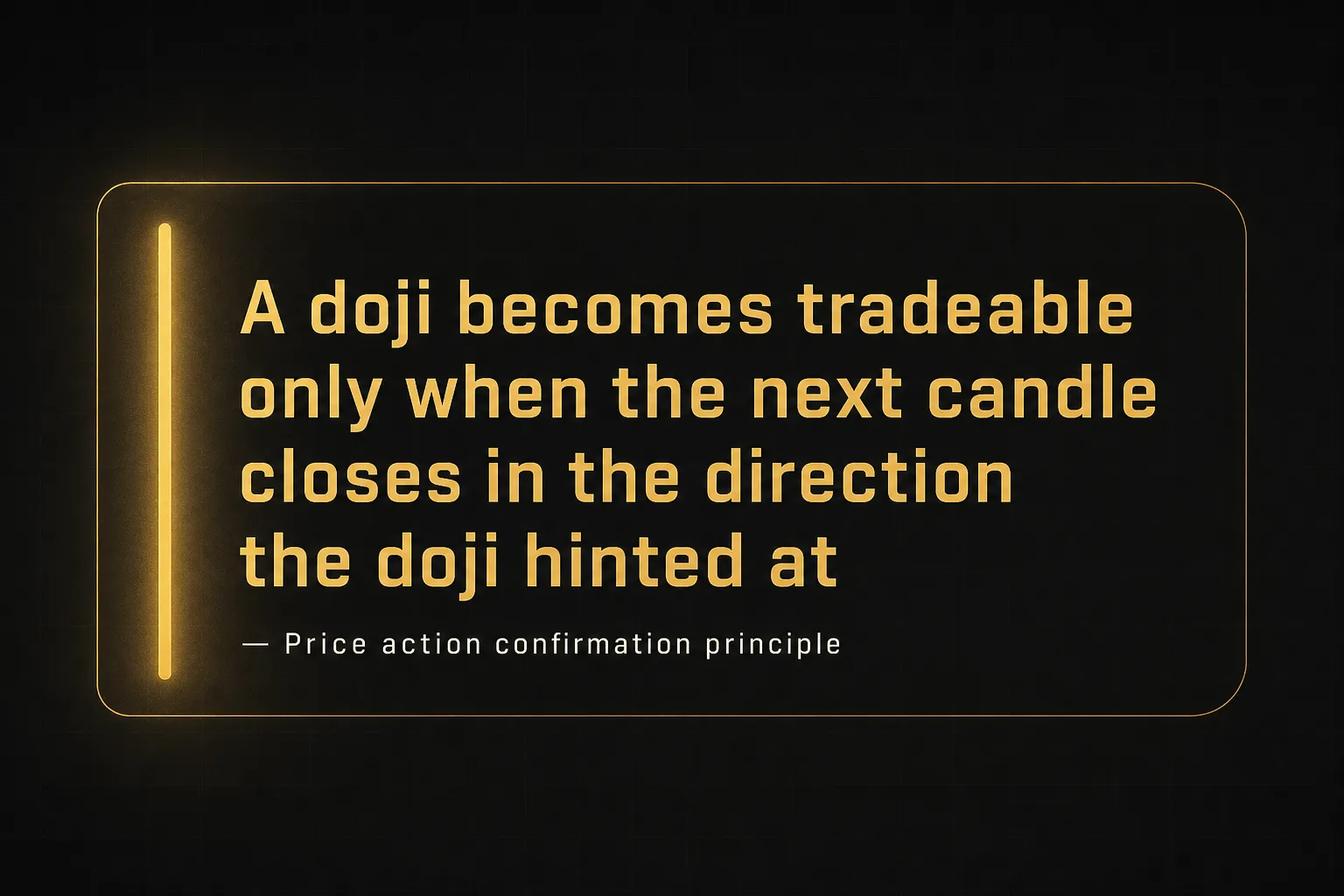 Key insight: A doji becomes tradeable only when the next candle closes in the direction the doji hinted at, Price action…